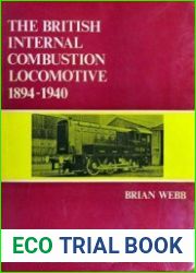 The British Internal-Combustion Locomotive 1894-1940