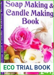 Soap Making and Candle Making Book Step by Step Guide to Do-It-Yourself Soaps and Candles