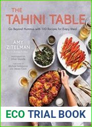 The Tahini Table Go Beyond Hummus with 100 Recipes for Every Meal
