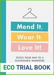 Mend It, Wear It, Love It! Stitch Your Way to a Sustainable Wardrobe