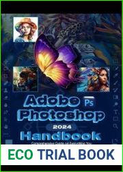 Adobe Photoshop 2024 Handbook Everything You Need to Know to Edit, Correct and Retouch Images with Photoshop