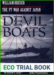 Devil Boats. The PT War against Japan