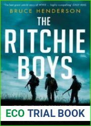 The Ritchie Boys The Jews Who Escaped the Nazis and Returned to Fight Hitler