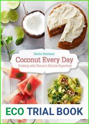 Coconut Every Day Cooking With Nature|s Miracle Superfood