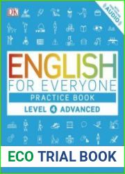 English for Everyone Level 4 Advanced, Practice Book A Complete Self-Study Program