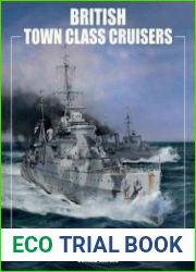 British Town Class Cruisers Southampton and Belfast Classes Design Development and Performance