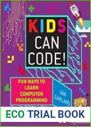 Kids Can Code! Fun Ways to Learn Computer Programming