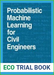 Probabilistic Machine Learning for Civil Engineers (The MIT Press)