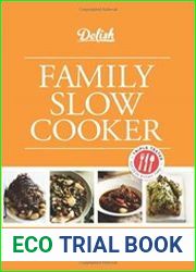 Delish Family Slow Cooker Easy, Delicious Meals