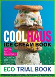 Coolhaus Ice Cream Book Custom-Built Sandwiches with Crazy-Good Combos of Cookies, Ice Creams, Gelatos, and Sorbets