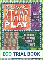 Carve, Stamp, Play Designing and Creating Custom Stamps