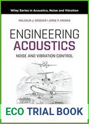 Engineering Acoustics Noise and Vibration Control (Wiley Series in Acoustics Noise and Vibration)