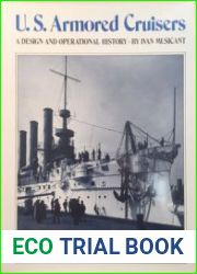 U.S. Armored Cruisers A Design and Operational History