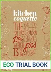 Kitchen Coquette The Go-To Guide for Those Random Life Scenarios When Food Is the Only Answer
