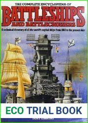 The Complete Encyclopedia of Battleships and Battlecruisers A Technical Directory of All the World|s Capital Ships from 1860 to the Present Day