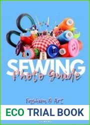 Sewing Photo Guide Updated + Improved Edition 1200 Full-color How-to Photography