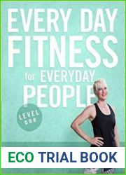 Every Day Fitness for Everyday People Level One