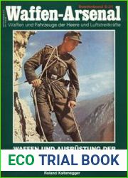 Waffen-Arsenal Sonderband S-31 - Waffen und Ausrustung der deutschen Gebirgstruppe im zweiten Weltkrieg