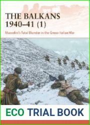 The Balkans 1940-41 (1) Mussolini|s Fatal Blunder in the Greco-Italian War