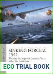 Sinking Force Z 1941 The day the Imperial Japanese Navy killed the battleship