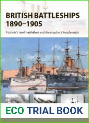 British Battleships 1890-1905 Victoria|s steel battlefleet and the road to Dreadnought