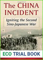 The China Incident Igniting the Second Sino-Japanese War