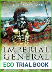 Imperial General The Remarkable Career of Petellius Cerialis
