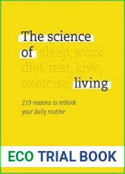 The Science of Living 219 reasons to rethink your daily routine