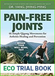 Pain-Free Joints Simple Qigong Movements for Arthritis Healing and Prevention