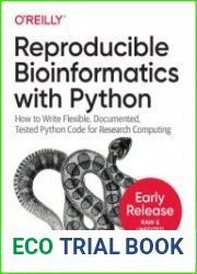 Reproducible Bioinformatics with Python (Early Release)