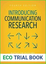 Introducing Communication Research Paths of Inquiry, Fourth Edition