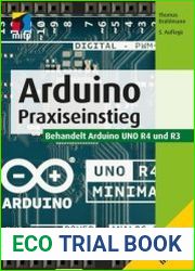 Arduino Praxiseinstieg. Behandelt Arduino UNO R4 und R3