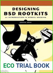 Designing BSD Rootkits. An Introduction to kernel hacking
