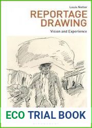 Reportage Drawing Vision and Experience (Drawing In)