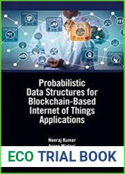 Probabilistic Data Structures for Blockchain-Based Internet of Things Applications