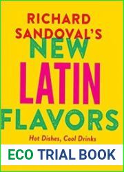 Richard Sandoval’s New Latin Flavors Hot Dishes, Cool Drinks