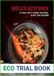Hells Kitchen. If You Can|t Stand the Heat, Leave the Kitchen