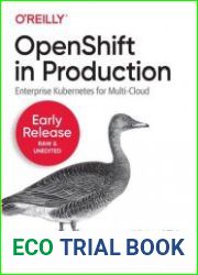 OpenShift in Production Enterprise Kubernetes for Multi-Cloud (Early Release)