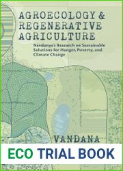 Agroecology and Regenerative Agriculture Sustainable Solutions for Hunger, Poverty, and Climate Change
