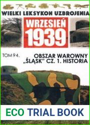 Obszar Warowny "Slask" Cz.1 Historia (Wielki Leksykon Uzbrojenia Wrzesien 1939 Tom 94)