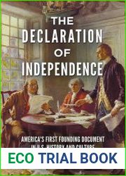 The Declaration Of Independence America’s First Founding Document In U.S. History And Culture