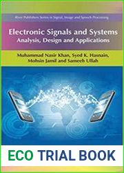 Electronic Signals and Systems Analysis, Design and Applications (River Publishers Series in Signal, Image and Speech Processing)