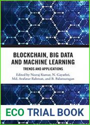 Blockchain, Big Data and Machine Learning Trends and Applications