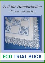 Zeit fuer Handarbeiten. Haekeln und Sticken