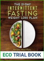 The 21-Day Intermittent Fasting Weight Loss Plan