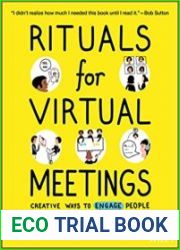 Rituals for Virtual Meetings Creative Ways to Engage People and Strengthen Relationships