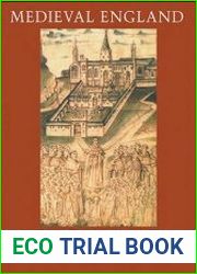 Medieval England A Social History and Archaeology from the Conquest to 1600 AD