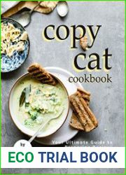 Copycat Cookbook Your Ultimate Guide to Preparing Recipes from your Favorite Restaurants at Home