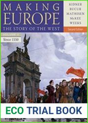 Making Europe The Story of the West, Volume II Since 1550