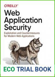 Web Application Security Exploitation and Countermeasures for Modern Web Applications